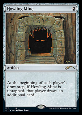 Howling Mine [Secret Lair Drop Series] | Card Merchant Takapuna