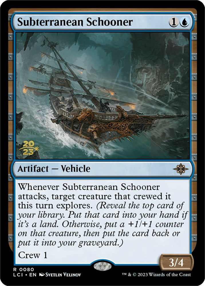 Subterranean Schooner [The Lost Caverns of Ixalan Prerelease Cards] | Card Merchant Takapuna