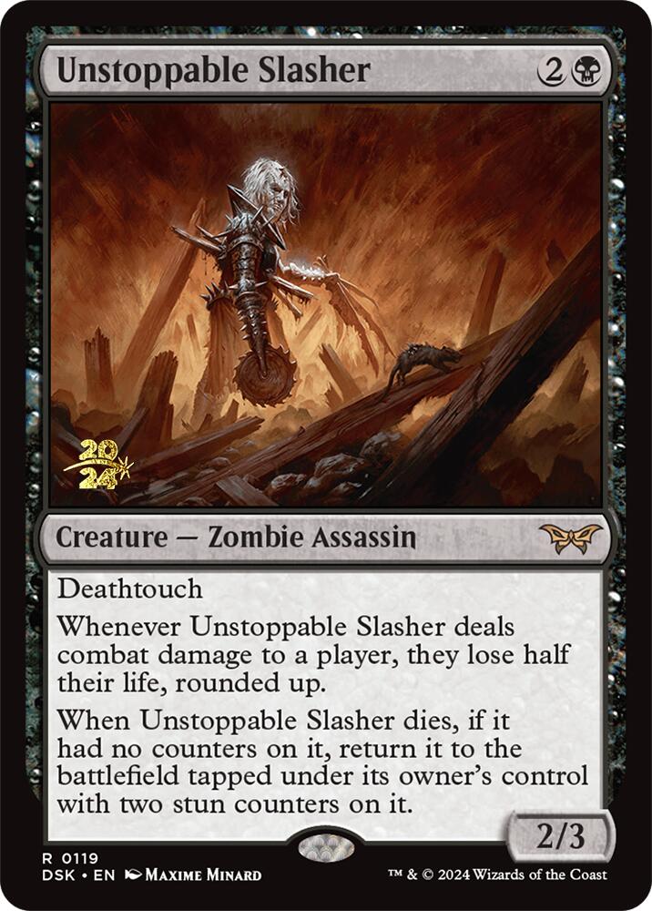 Unstoppable Slasher (0119) [Duskmourn: House of Horror Prerelease Promos] | Card Merchant Takapuna