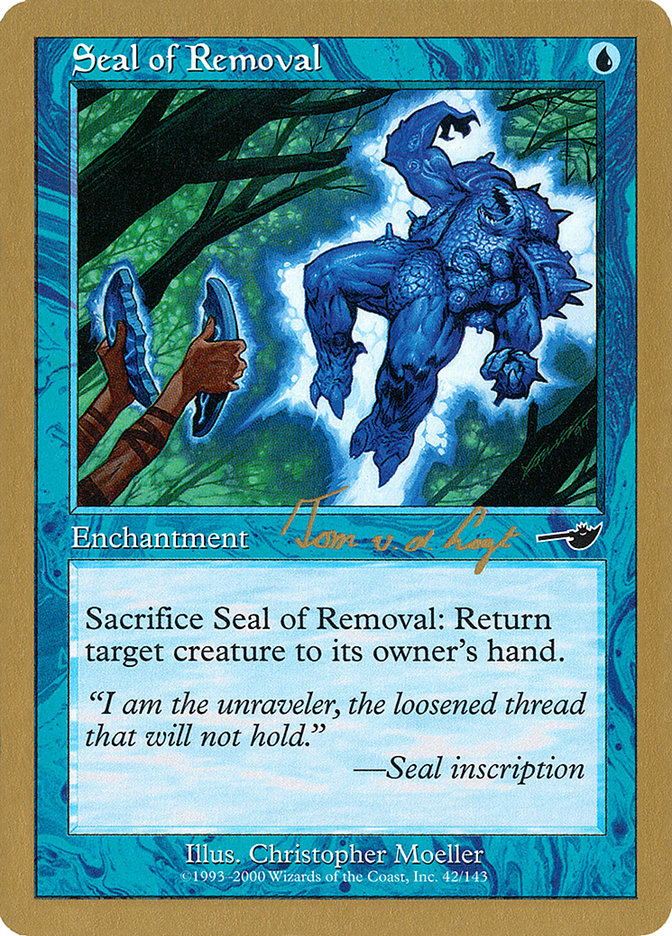 Seal of Removal (Tom van de Logt) [World Championship Decks 2000] | Card Merchant Takapuna