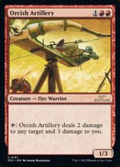 Orcish Artillery [30th Anniversary Edition] | Card Merchant Takapuna