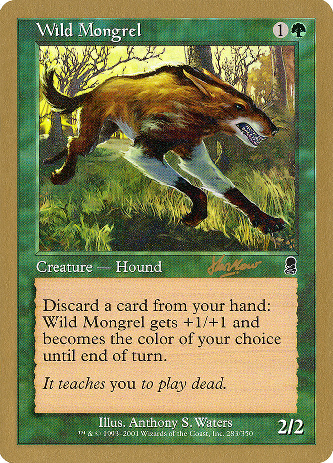 Wild Mongrel (Sim Han How) [World Championship Decks 2002] | Card Merchant Takapuna