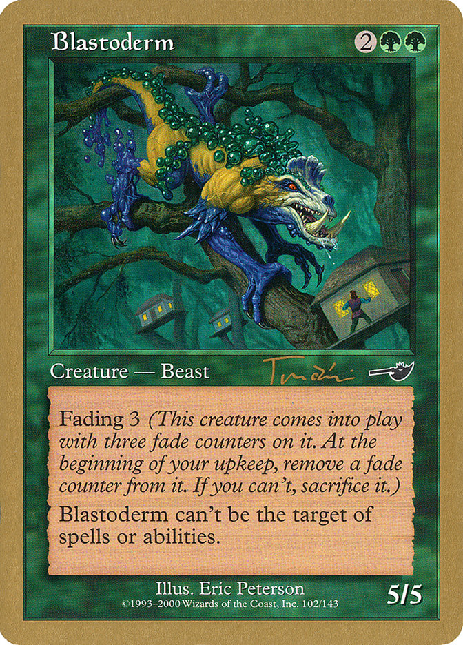 Blastoderm (Jan Tomcani) [World Championship Decks 2001] | Card Merchant Takapuna