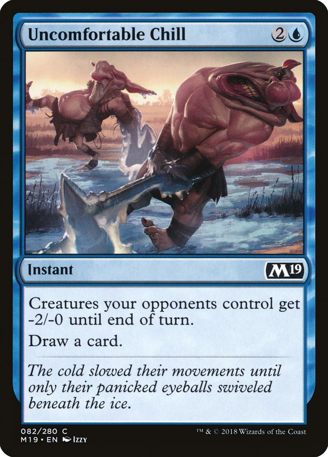 Uncomfortable Chill [Core Set 2019] | Card Merchant Takapuna