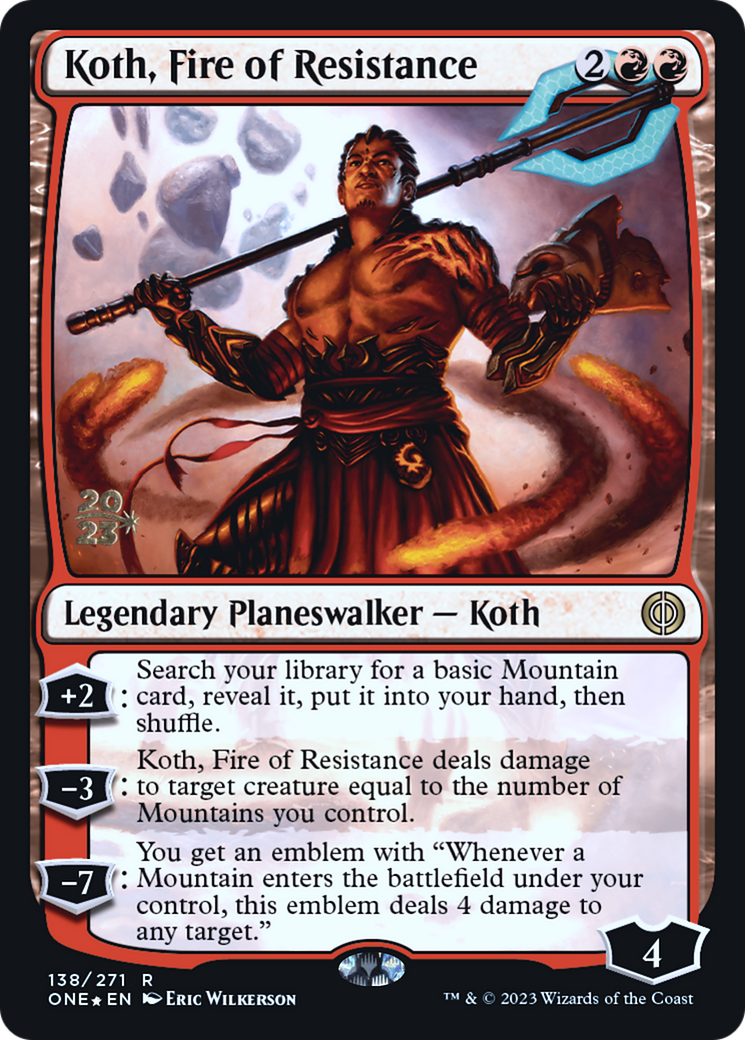 Koth, Fire of Resistance [Phyrexia: All Will Be One Prerelease Promos] | Card Merchant Takapuna