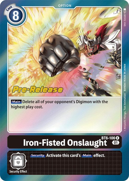 Iron-Fisted Onslaught [BT6-106] [Double Diamond Pre-Release Cards] | Card Merchant Takapuna