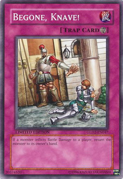 Begone, Knave! [GLD2-EN047] Common | Card Merchant Takapuna