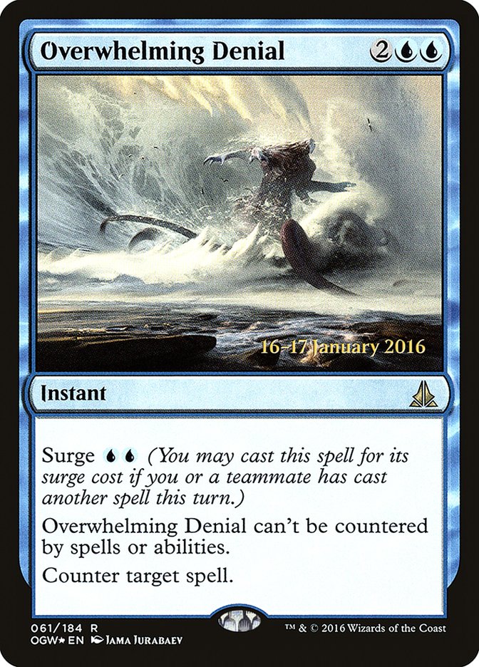 Overwhelming Denial [Oath of the Gatewatch Prerelease Promos] | Card Merchant Takapuna