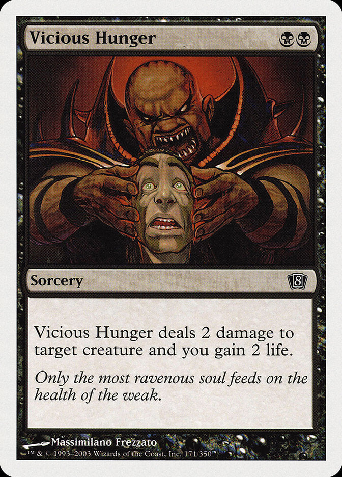 Vicious Hunger [Eighth Edition] | Card Merchant Takapuna